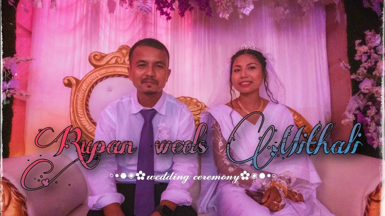 Bodo christian wedding | Rupan weds Mithali | New Bodo wedding video 2022 | #bodowedding