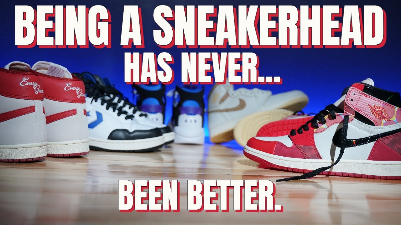 Being a Sneakerhead Has Never Been Better