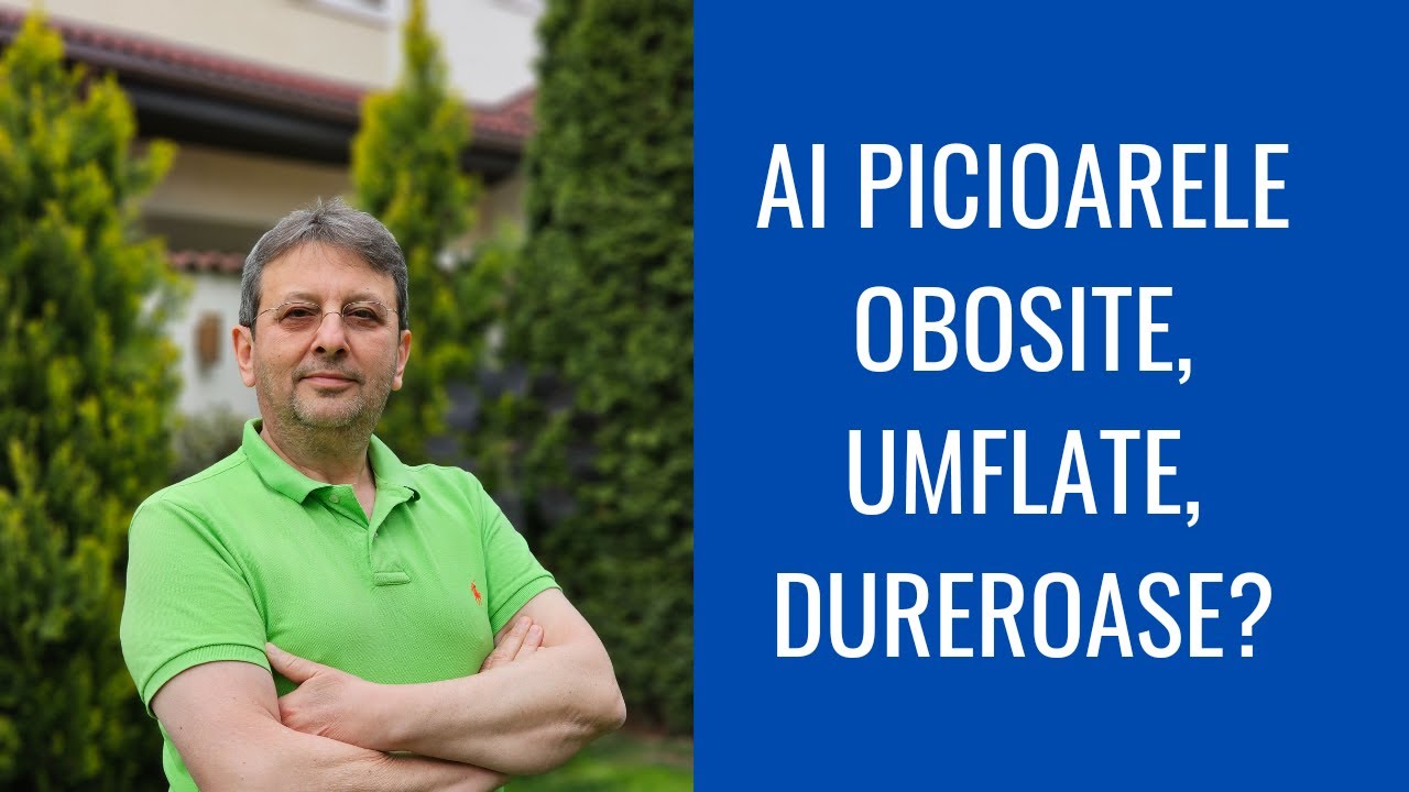 AI PICIOARELE OBOSITE, UMFLATE, DUREROASE?