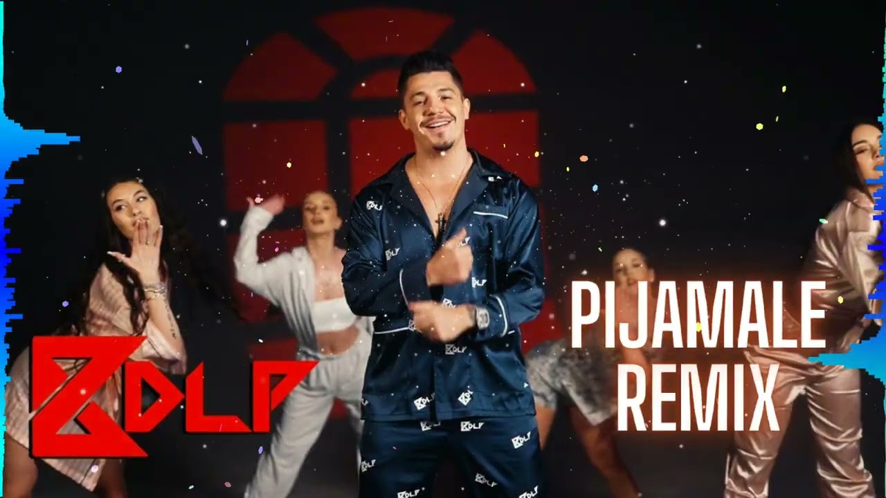 Bogdan DLP - Pijamale | REMIX