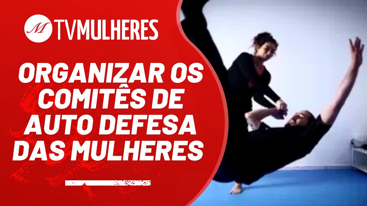 Organizar os comit&ecirc;s de auto defesa das mulheres - TV Mulheres n&ordm; 108 - 21/11/21