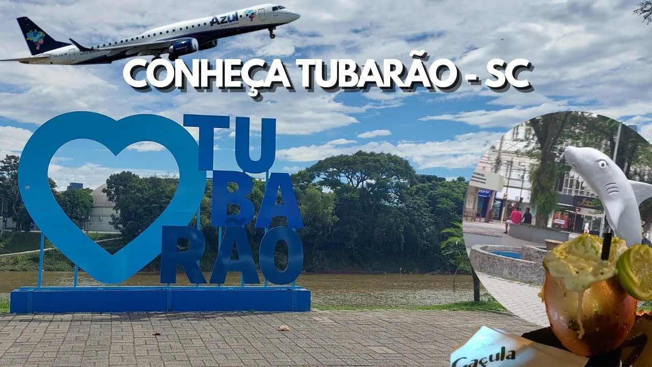 TUBARÃO-SC, venha conhecer.