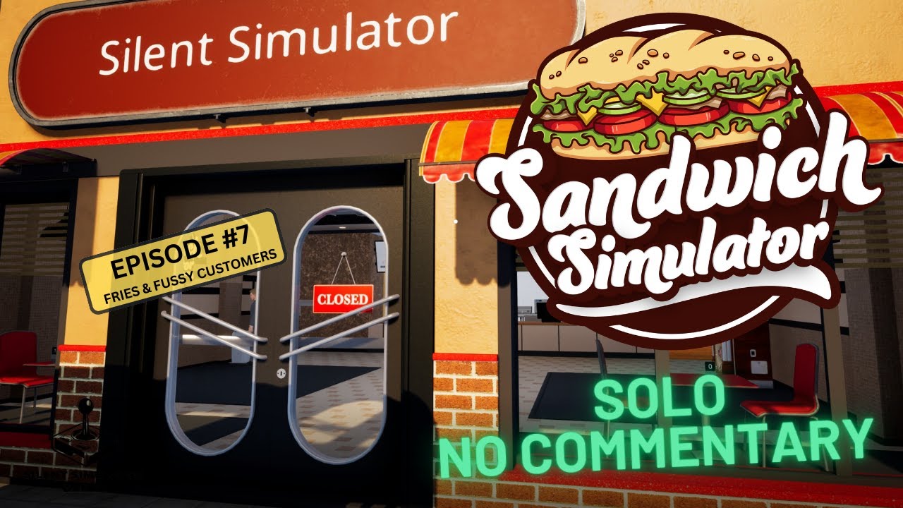 Sandwich Simulator | French Fries & Fussy Customers | Ep7