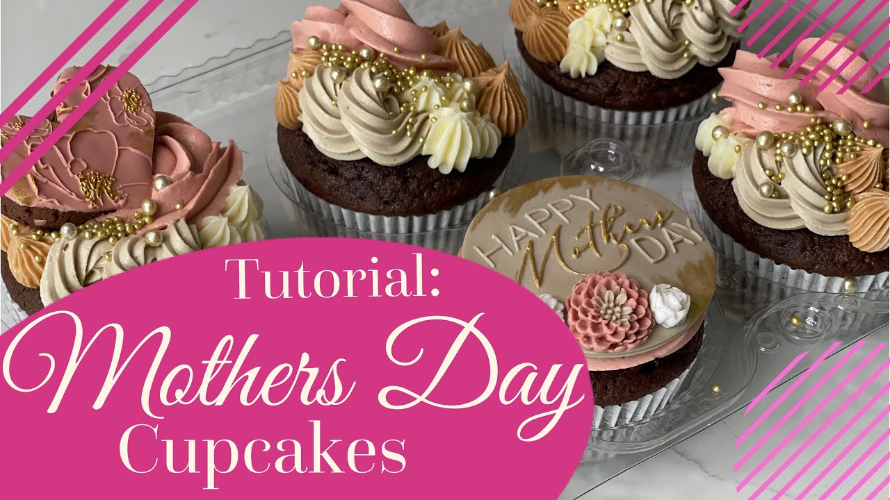 TUTORIAL: GORGEOUS MOTHERS DAY CUPCAKES!