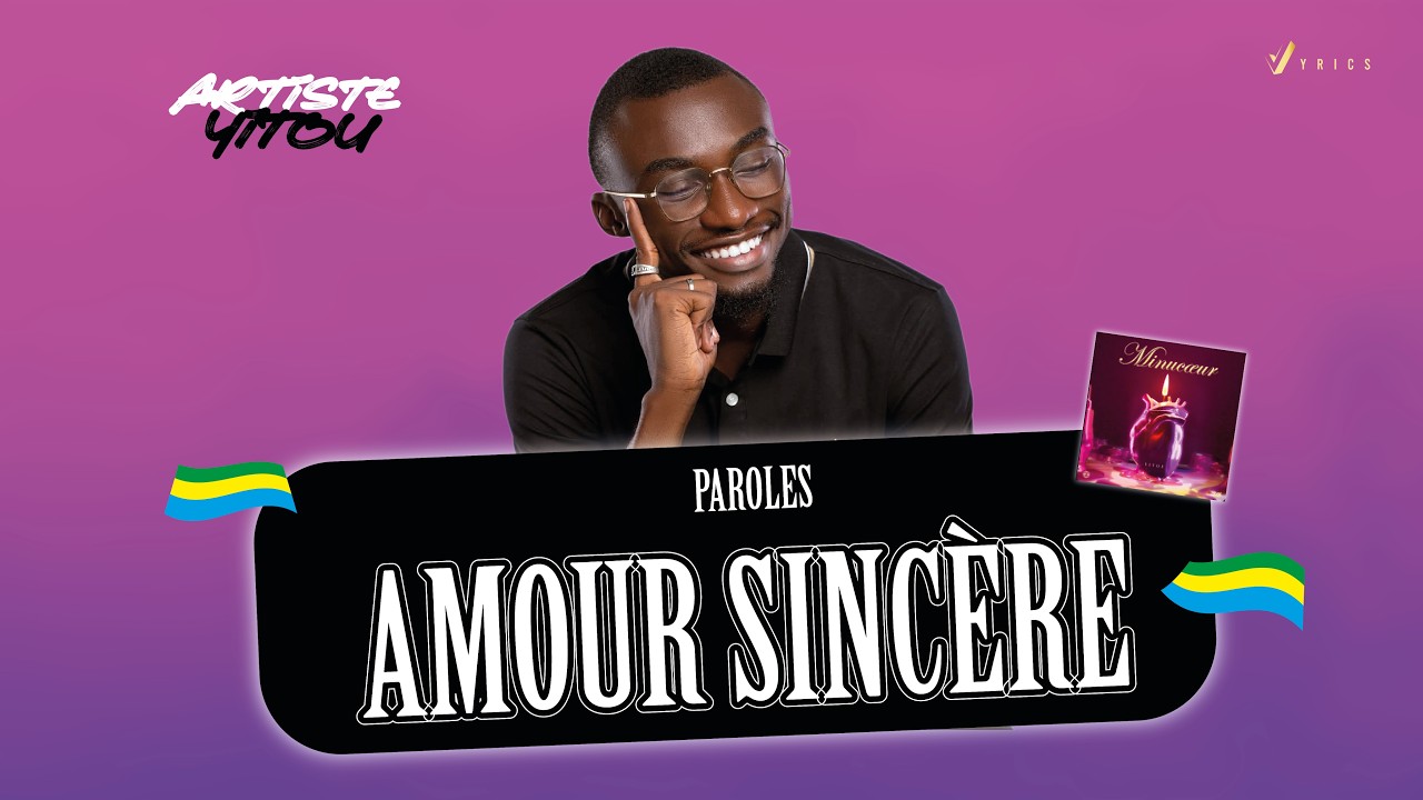 Yitou - Amour Sinc&egrave;re 💗 (Paroles) | Vyrics