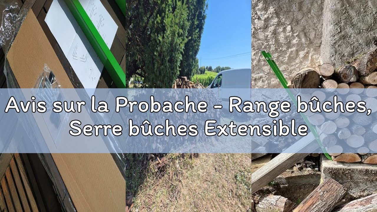 Avis sur la Probache - Range bûches, Serre bûches Extensible