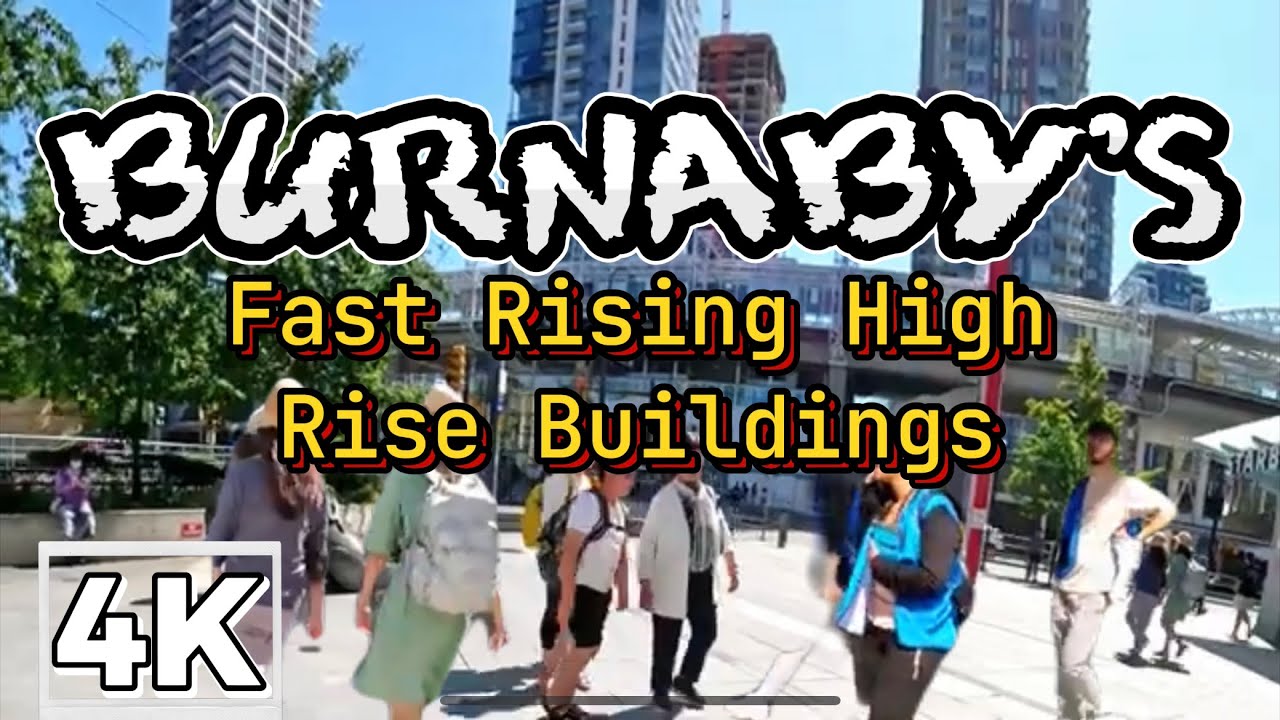 4K WALKING Tour in Burnaby&rsquo;s Fast Rising High Rise Buildings/Metrotown Neighborhood Area