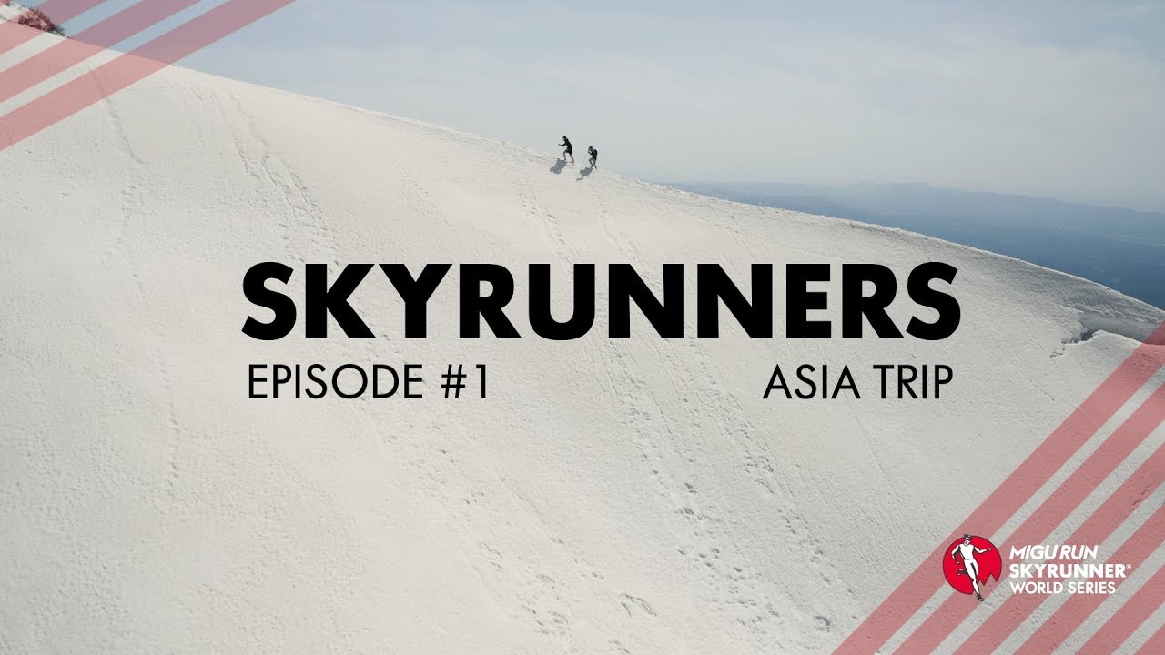 SKYRUNNERS [ Episode 1 ] - Asia Trip