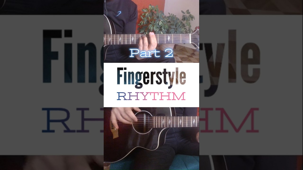 Fingerstyle Rhythm Part 2 - Guitar Basic Fingerstyle Rhythm | Learn Guitar with Aman Verma