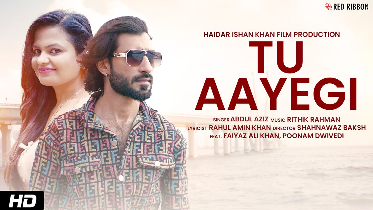 " Tu Aayegi " Official Video | Faiyaz Ali Khan, Poonam Dwivedi | Haidar Ishan khan | Abdul Aziz