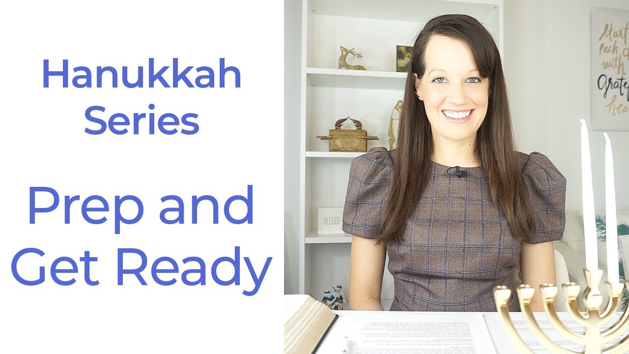 Hanukkah Series- Prep and Get Ready to receive from God!