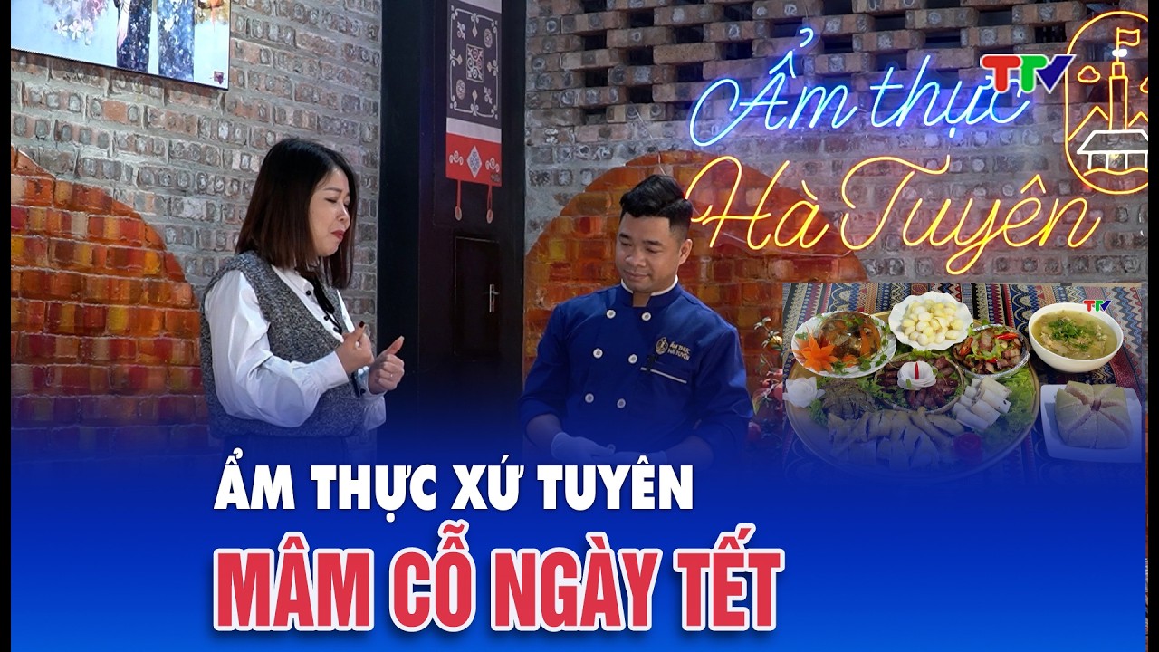 Ẩm thực xứ Tuyên| Mâm cỗ truyền thống ngày Tết