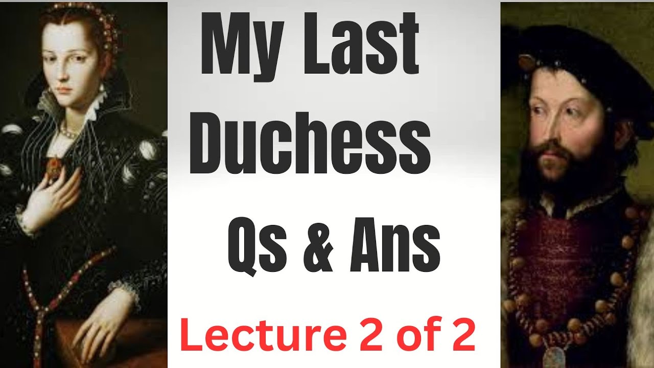 My Last Duchess-Robert Browning-Questions-Answers Video Lecture 2 of 2