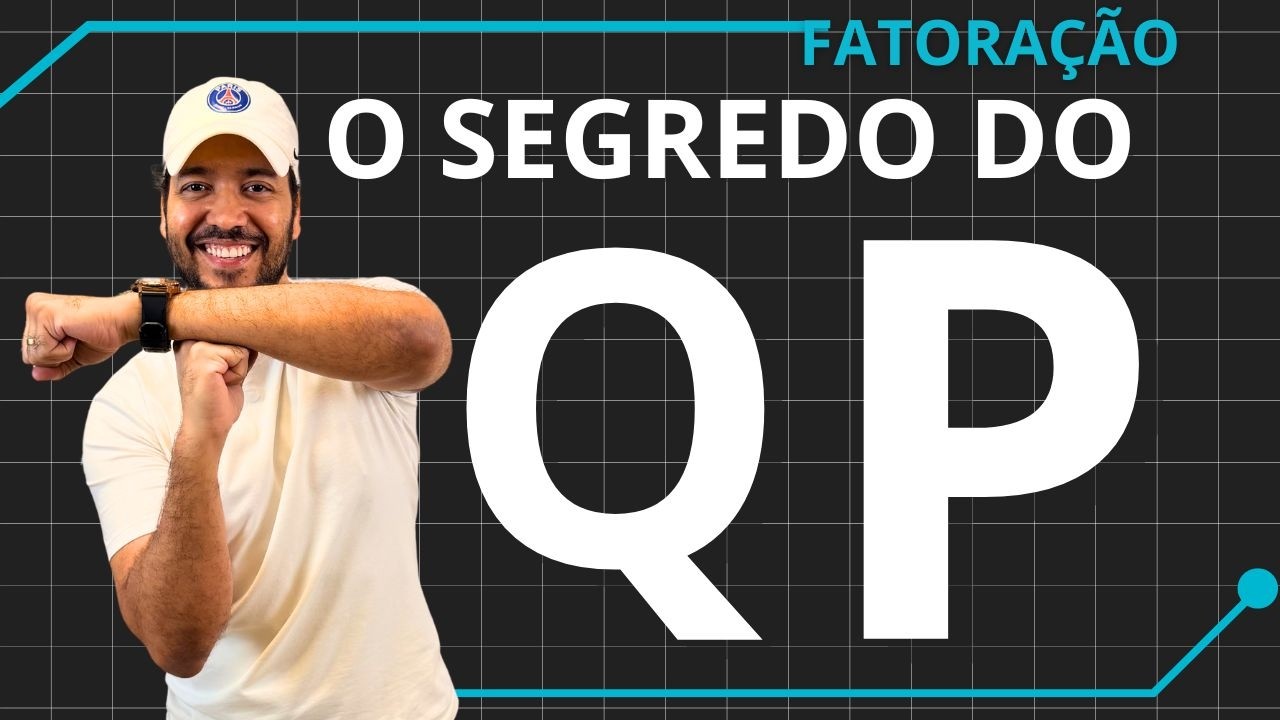 Fatoração TQP: O macete da 