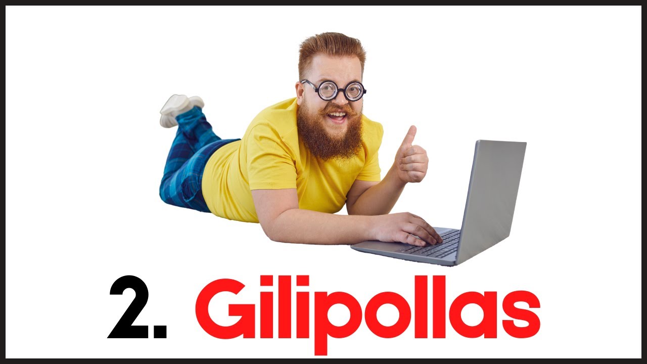 2  Gilipollas