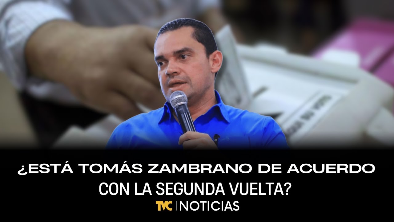 ¿Tomás Zambrano está de acuerdo con la segunda vuelta?