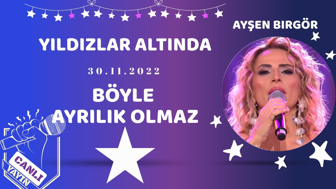 Ayşen Birgör | Böyle Ayrılık Olmaz | Yıldızlar Altında 30 Kasım 2022 #YıldızlarAltında #kolpa