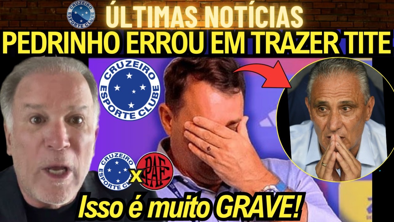 🦊PEDRINHO BH ERROU EM TRAZER TITE! TITE ACABOU COM O CRUZEIRO! ISSO É GRAVÍSSIMO! JORNALISTA DETONA!
