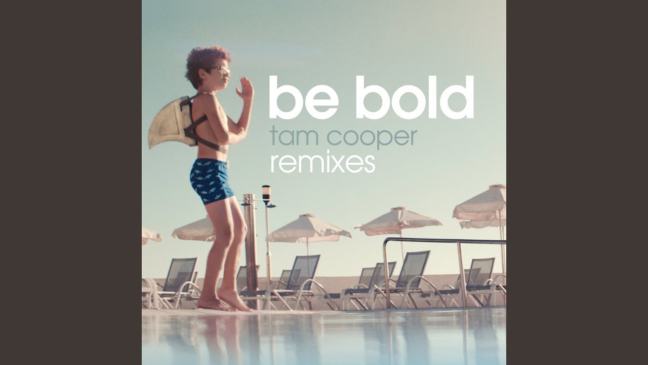 Be Bold (Philip George Remix)