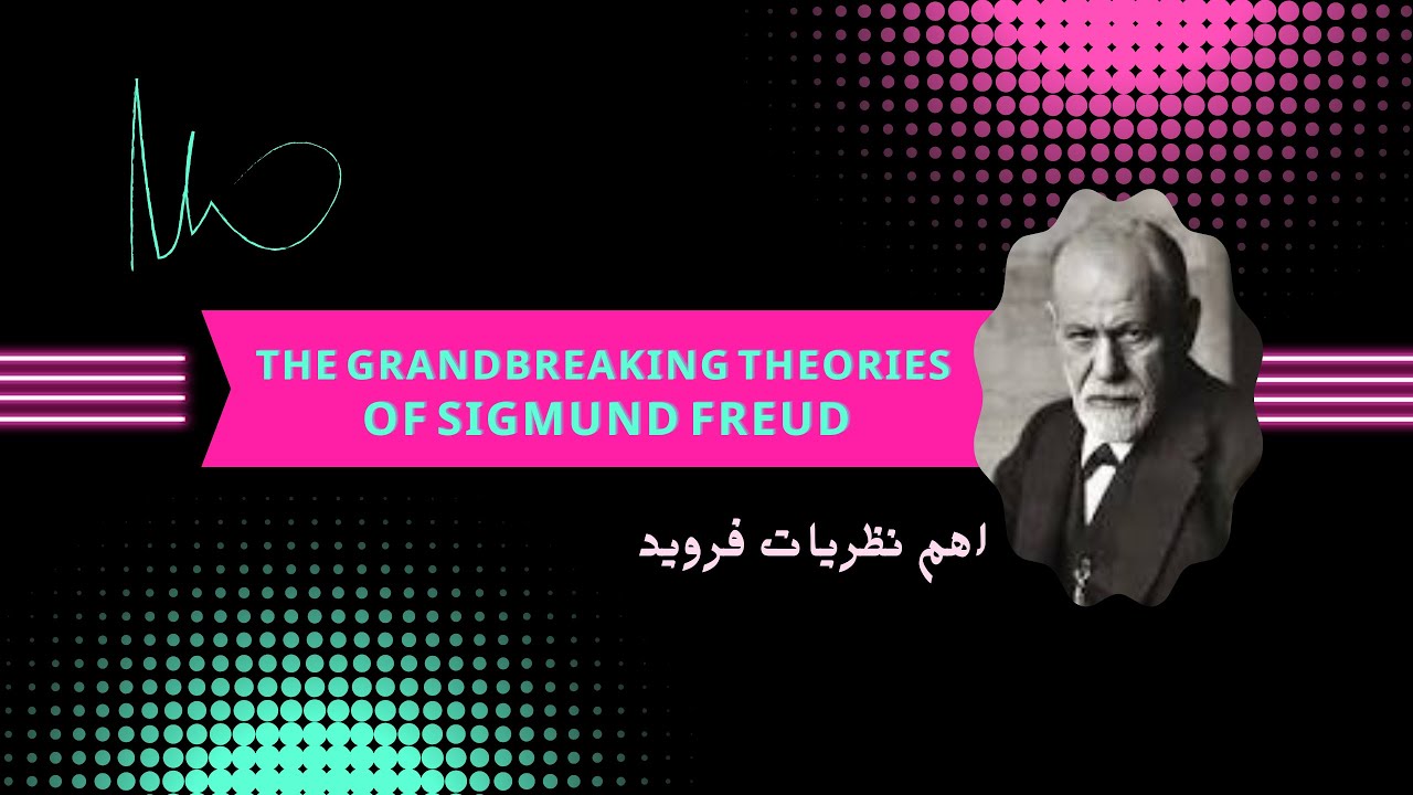 Most important Freudian theories