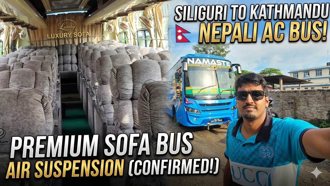 Siliguri to kathmandu 18hrs Bus Journey on Nepali AC Bus | Sofa Seats with Air Suspension