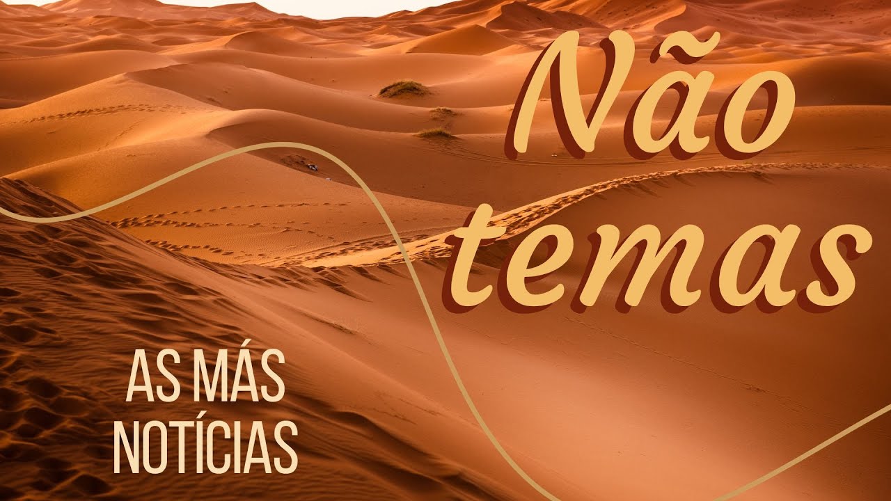 Sem Medo das Notícias Ruins - Mensagem Bíblica - Jeremias 51:46