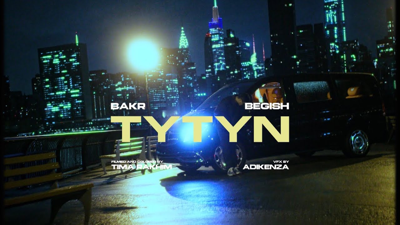Bakr x Бегиш - TYTYN (Mood Video)