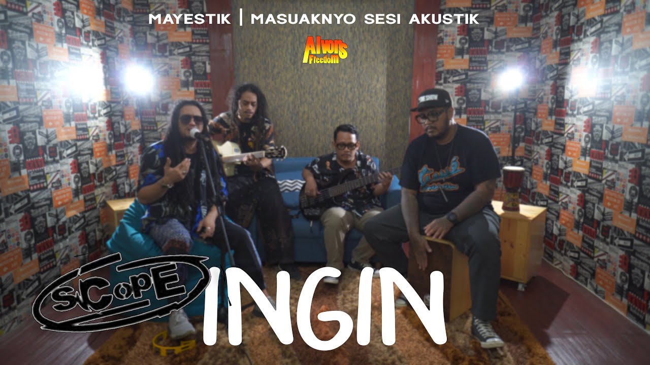 MAYESTIK | ALVONS FREEDOM  - INGIN (BY SCOPE) MASUAKNYO SESI AKUSTIK