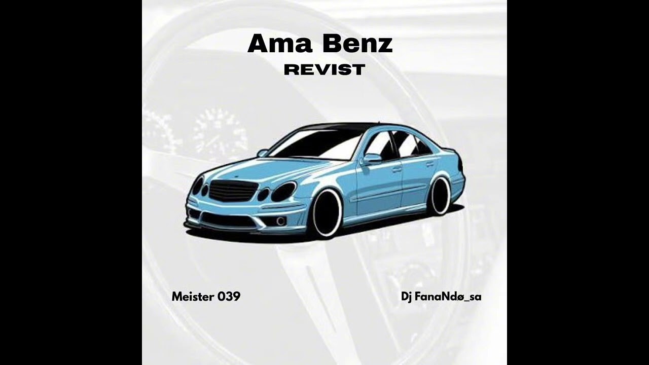 Meister 039 & Dj FanaNdø_sa _ AmaBenz Revisit ( Slp x Brii x Stance ) ( official audio )