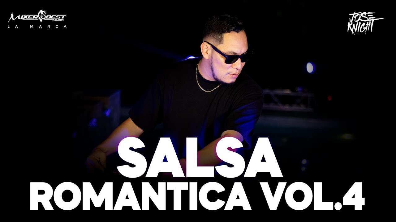 SALSA ROMANTICA VOL.4 ❤️ SALSA SENSUAL MIX ❤️ SALSA DE BAUL ❌️ CLASICA EXITOS OLD ❤️ DJ JOSE KNIGHT