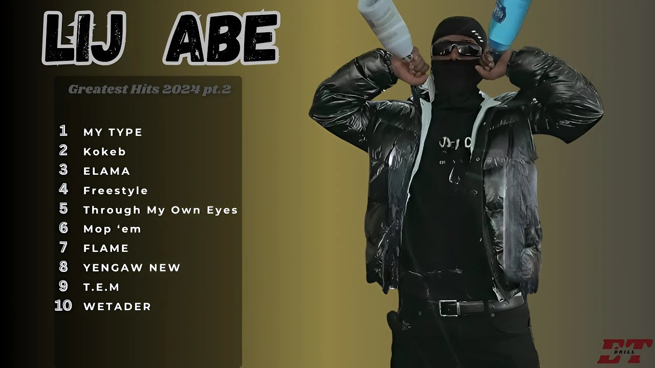 LIJ ABE - Greatest Hits 2024 New Ethiopian drill Music part2   @lijabeofficial2144