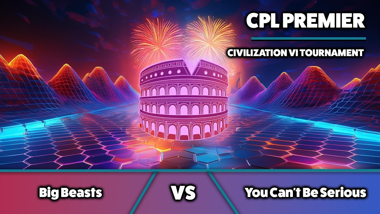 🔴 Civ6 | CPL CWC Qualifier | Big Beasts vs You Can't Be Serious | Game 2