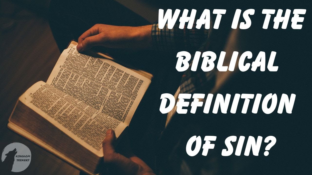 What is the Biblical Definition of Sin?