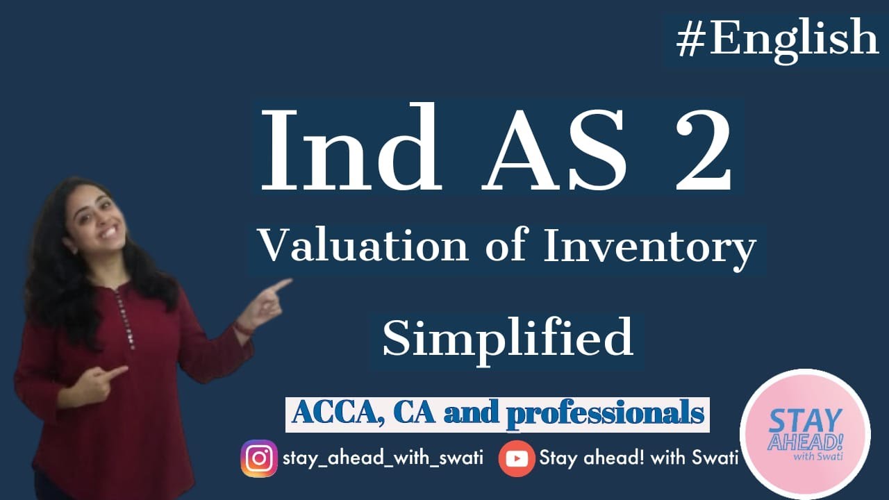 Ind AS 2- Valuation of Inventories. #English #IndAS , IFRS and IAS |CA Swati Gupta