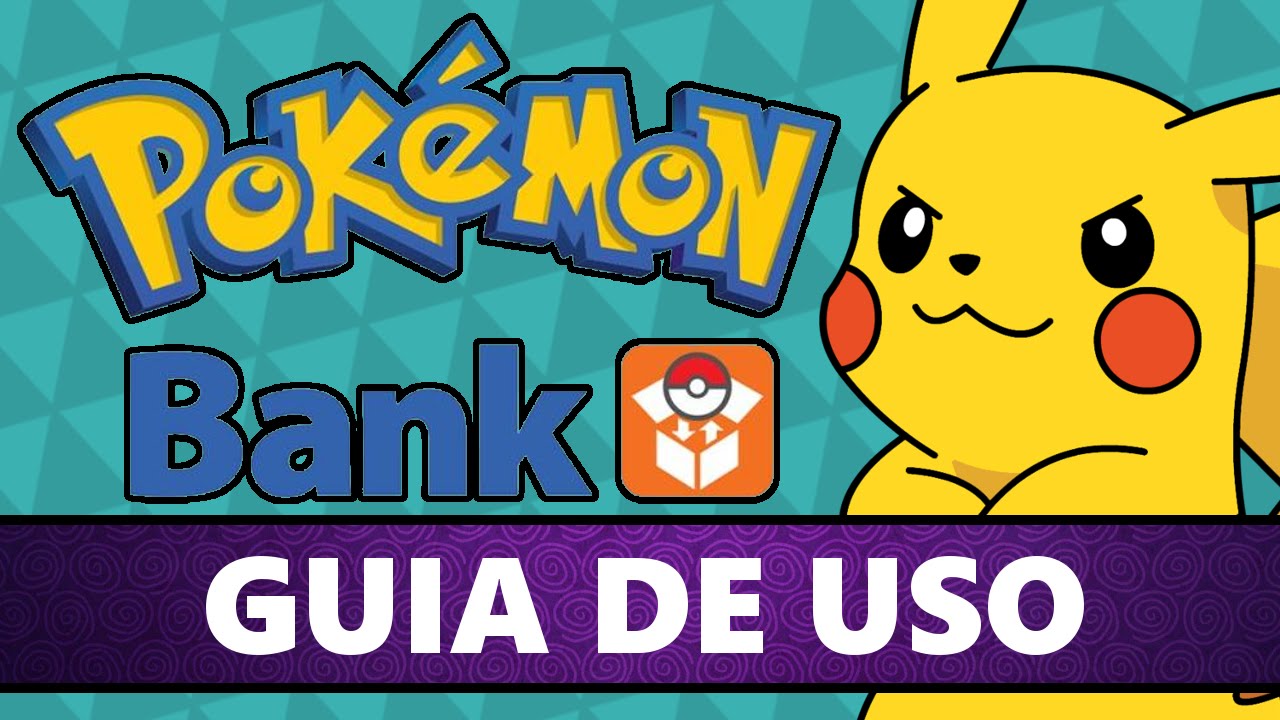 Pokémon Bank - Guia de Uso