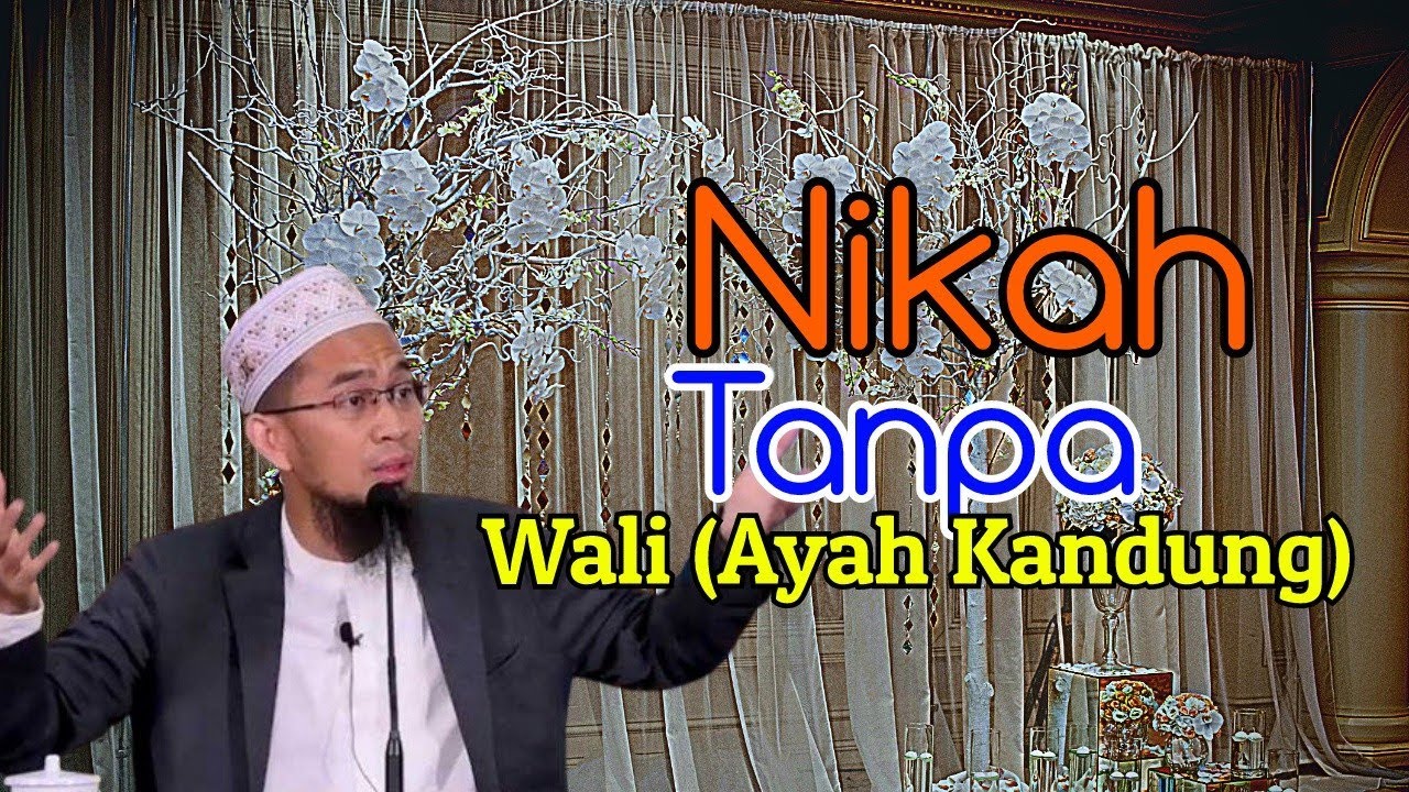 Siapa yang berhak jadi Wali Hakim untuk menikahkan? | Ustadz Adi Hidayat, Lc.