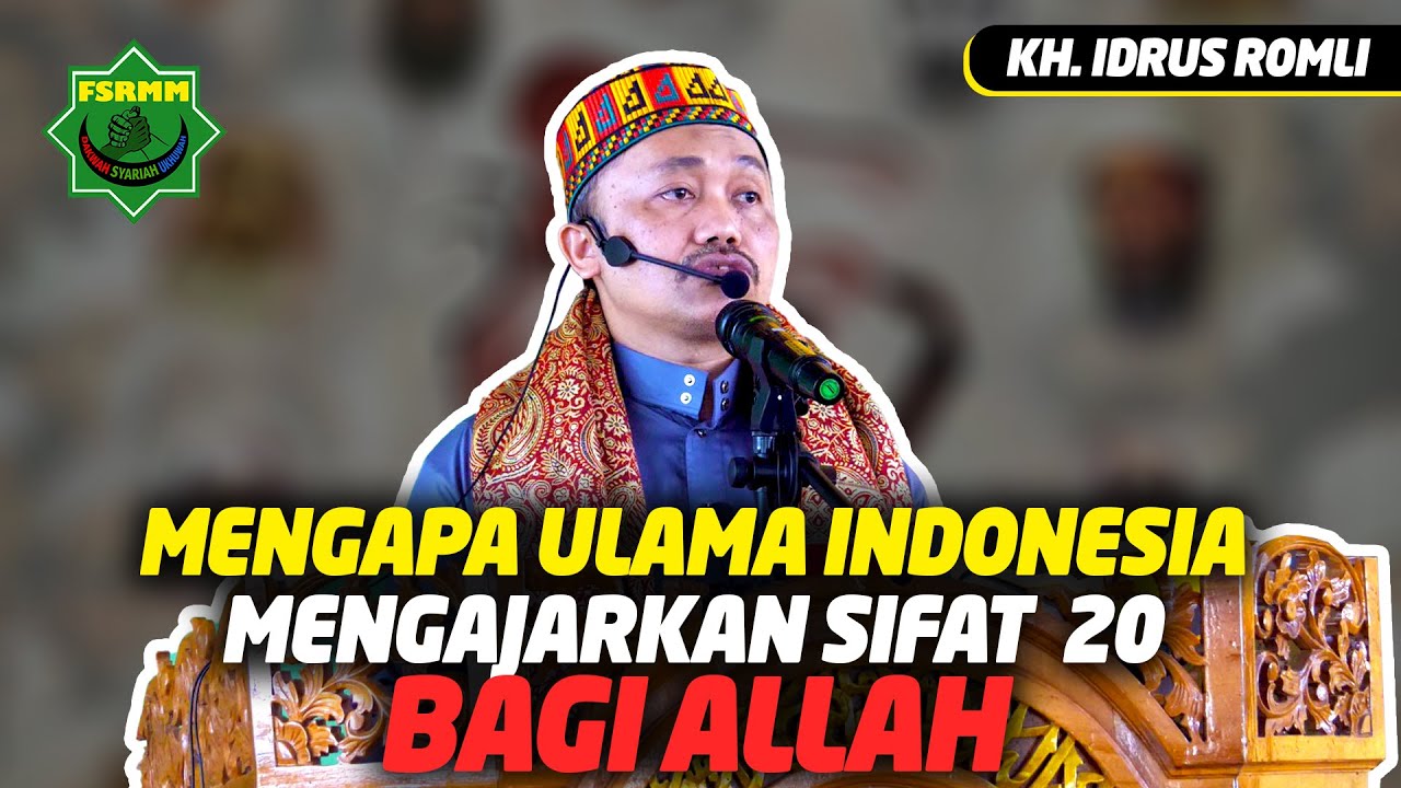 Mengapa Sifat 20 Bagi Allah Diajarkan Ulama di Indonesia | KH Idrus Romli