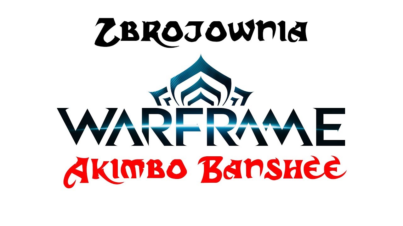 Zbrojownia Warframe: Akimbo Banshee