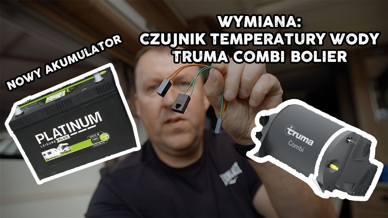 Truma Combi Boiler 6E / Czujnik Temperatury Wody Wymiana / Nowy Akumulator (VLOG 188)