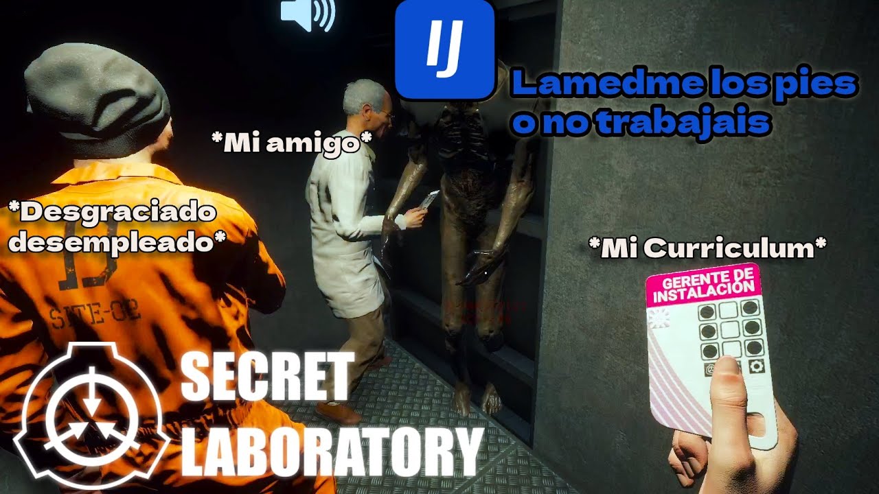 NO TENGO TRABAJO, PERO TENGO UN AMIGO (CASI MUERE) – SCP Secret Laboratory – Maken