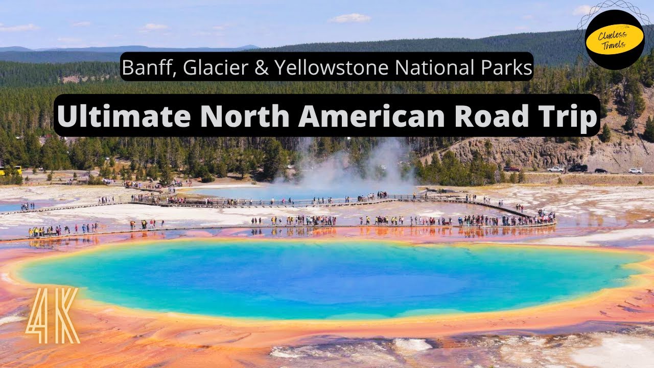 Epic Road Trip Through Banff, Glacier & Yellowstone National Parks | 4k Video