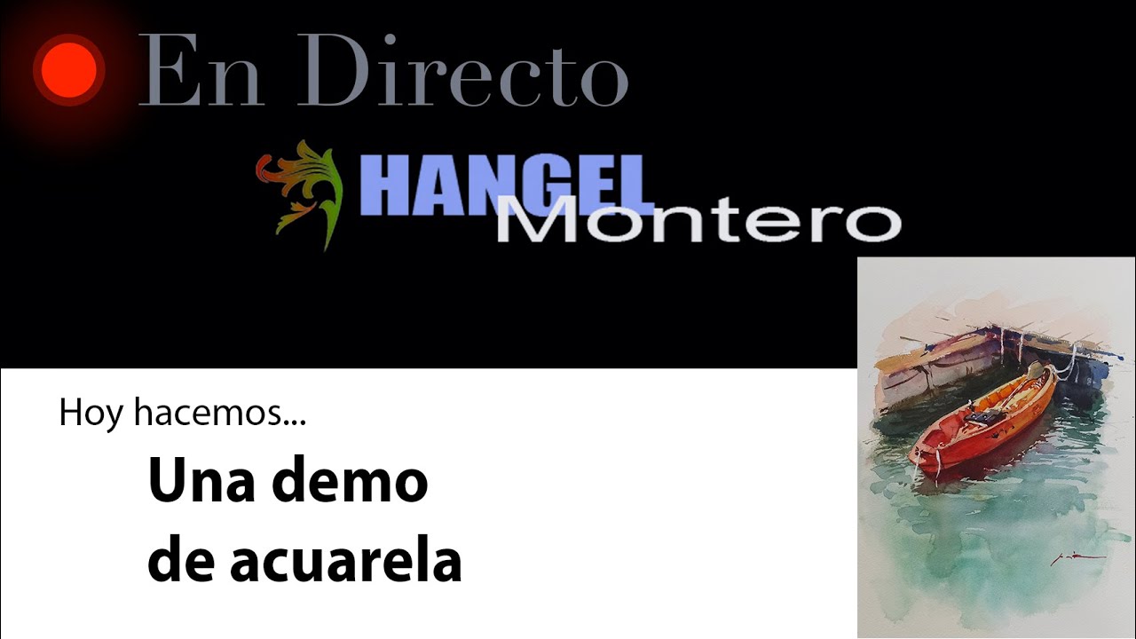 Hoy hacemos... Una DEMO en ACUARELA - Hangel Montero