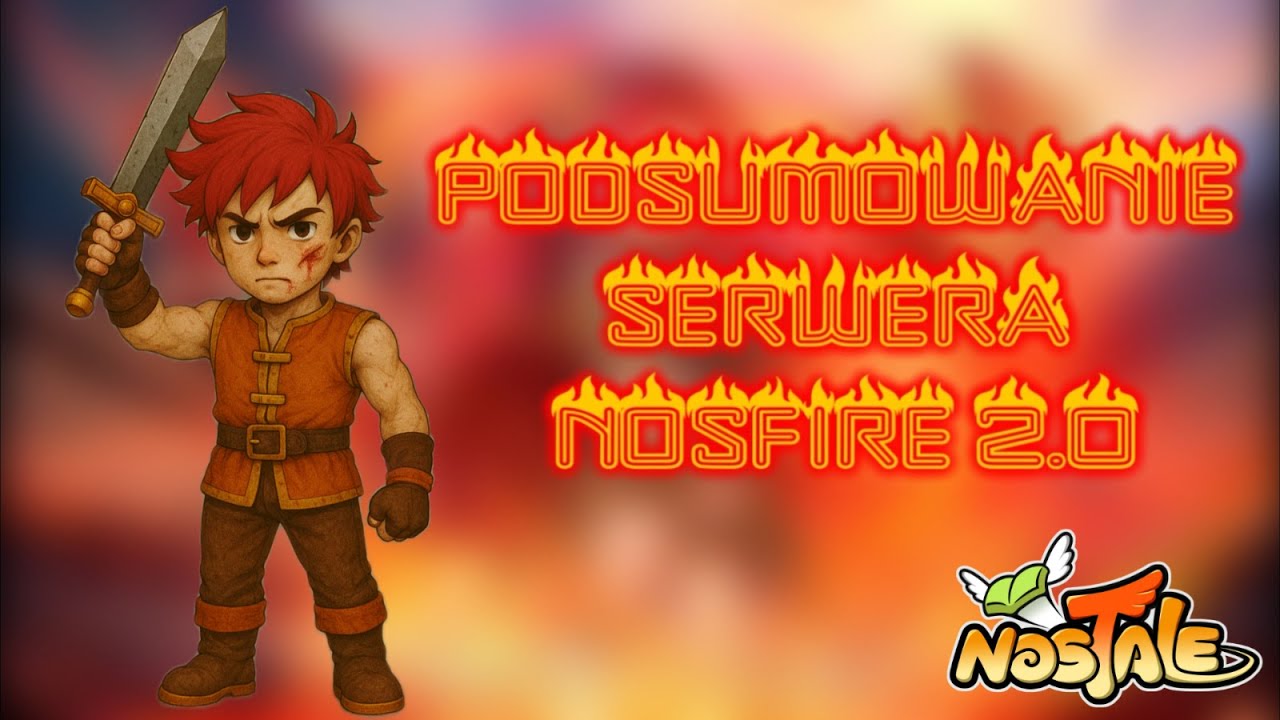 Nostale: Podsumowanie serwera NosFire 2.0