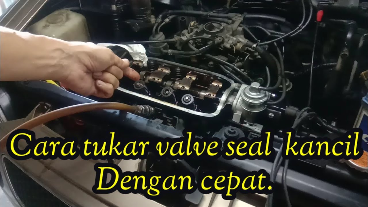 cara tukar valve seal kancil.