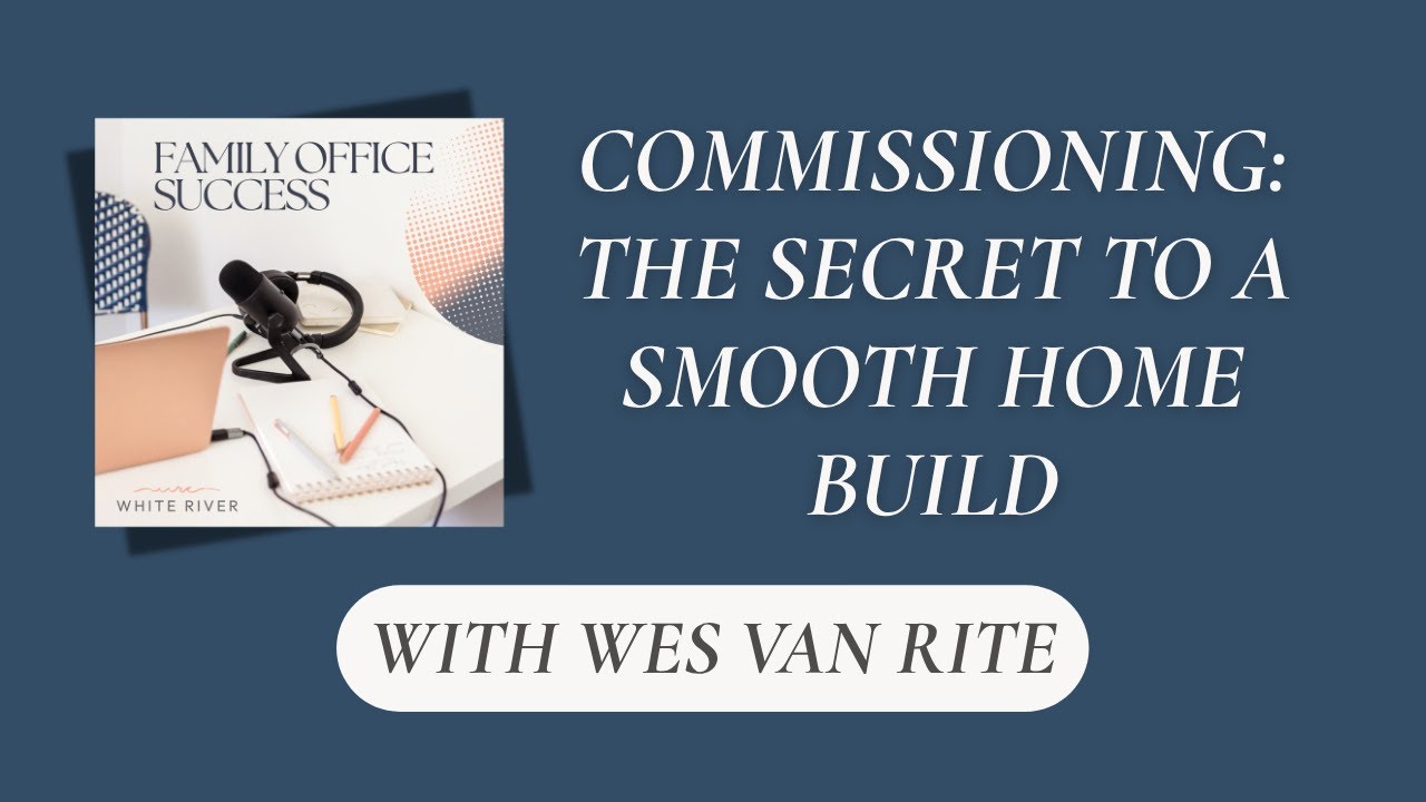 Making Complex Simple: The Secret to a Smooth High-End Home Build