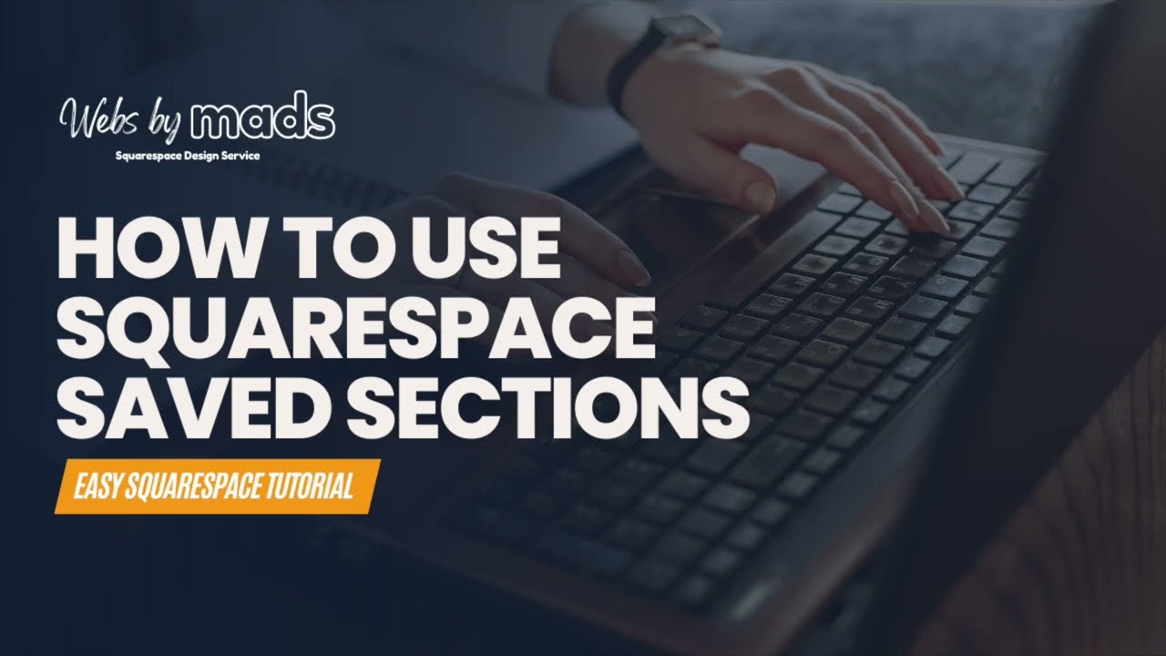 New! How to save Sections in Squarespace
