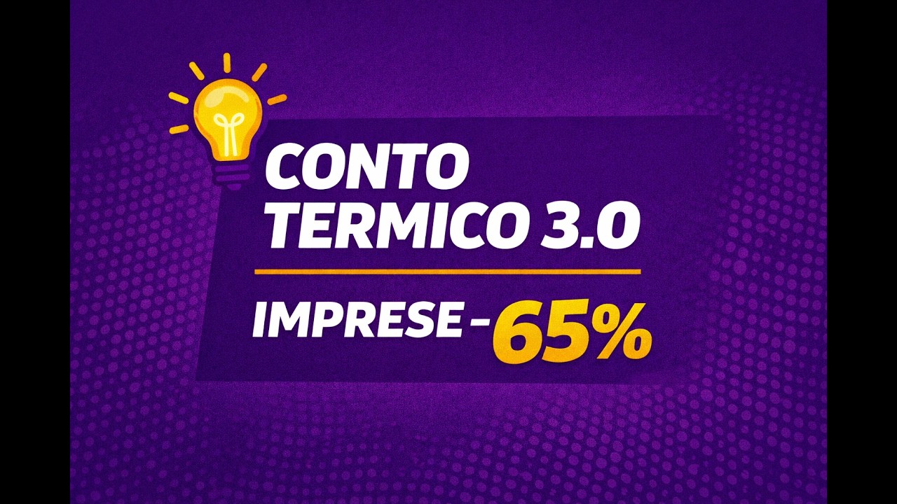 Conto Termico 3.0 per le Imprese: contributi fino al 65% e le regole che fanno la differenza