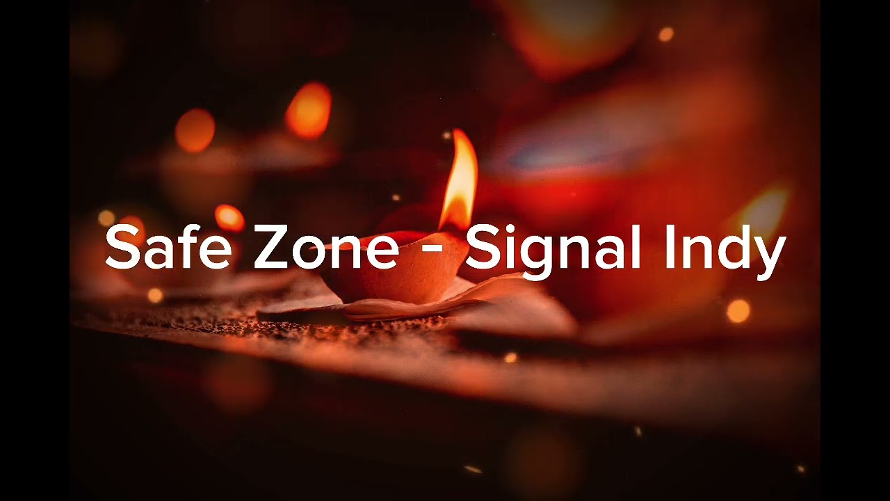 Safe Zone - Signal Indy