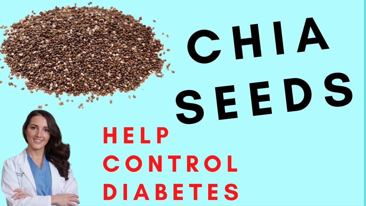 CHIA SEEDS and Diabetes. How to improve blood sugars with Chia Seeds.