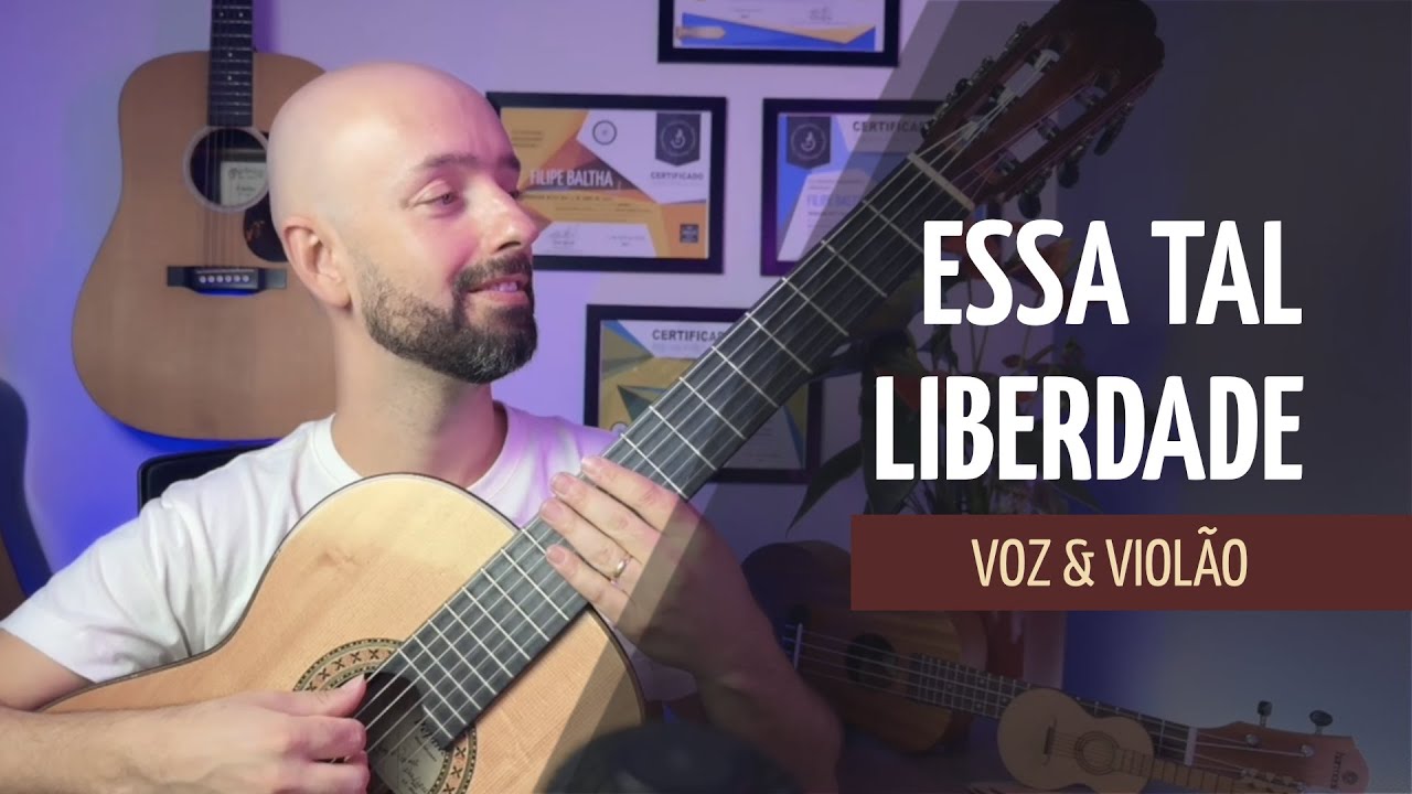 Essa Tal Liberdade (Só Pra Contrariar) - Voz e Violão com Filipe Baltha